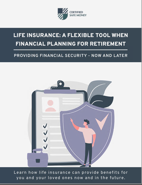 Life Insurance: A Flexible Tool When Financial Planning for Retirement